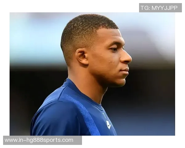 姆巴佩母亲揭秘儿子对恋爱的幽默态度与独特看法 姆巴佩母亲揭秘儿子对恋爱的幽默态度与独特看法